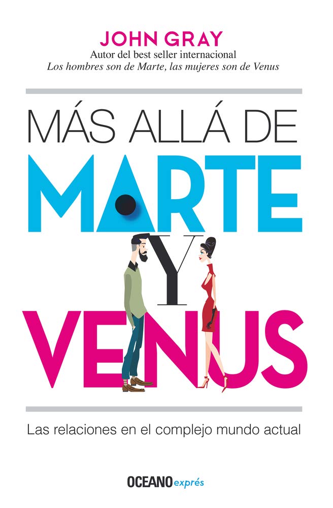Más allá de Marte y Venus: Las relaciones en el complejo mundo actual