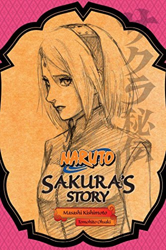 Naruto: Sakura's Story--Love Riding on the Spring Breeze (Naruto Novels)