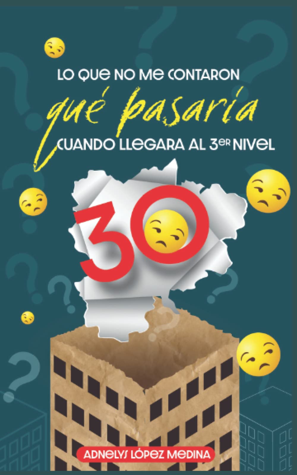 LO QUE NO ME CONTARON QUE PASARÍA CUANDO LLEGARA AL 3ER NIVEL