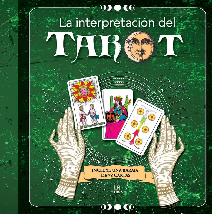 La Interpretación del Tarot: Incluye una Baraja de 78 Cartas