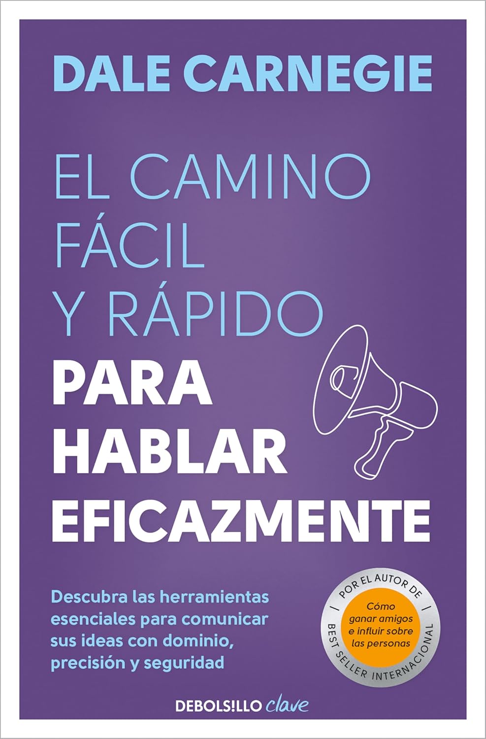 El camino fácil y rápido para hablar eficazmente