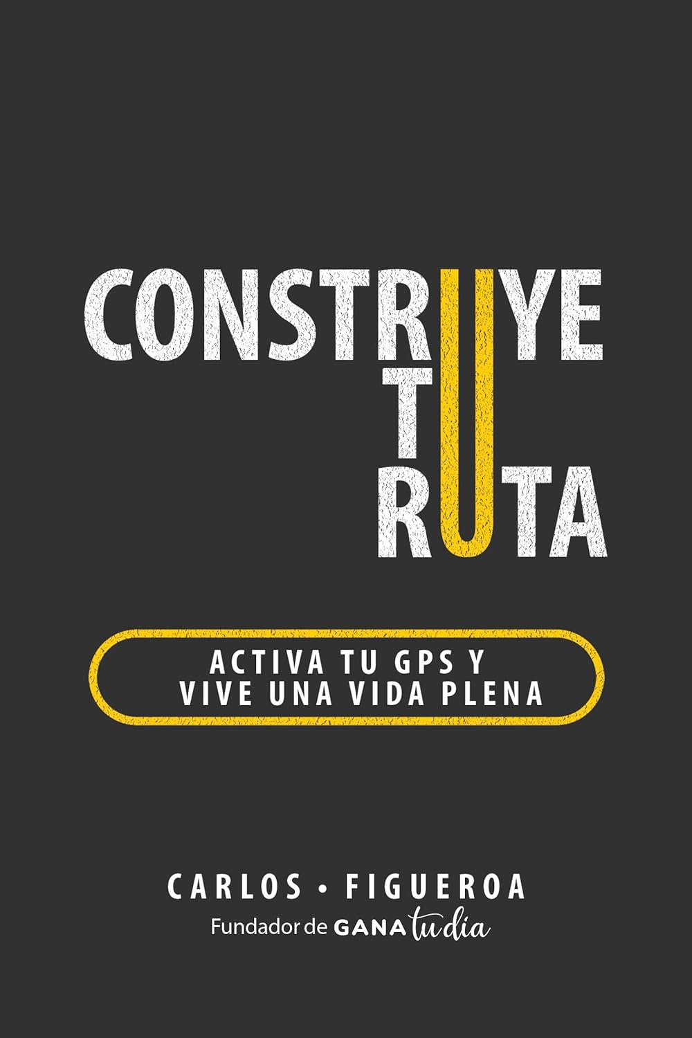 Construye tu ruta: Activa tu GPS y vive una vida plena