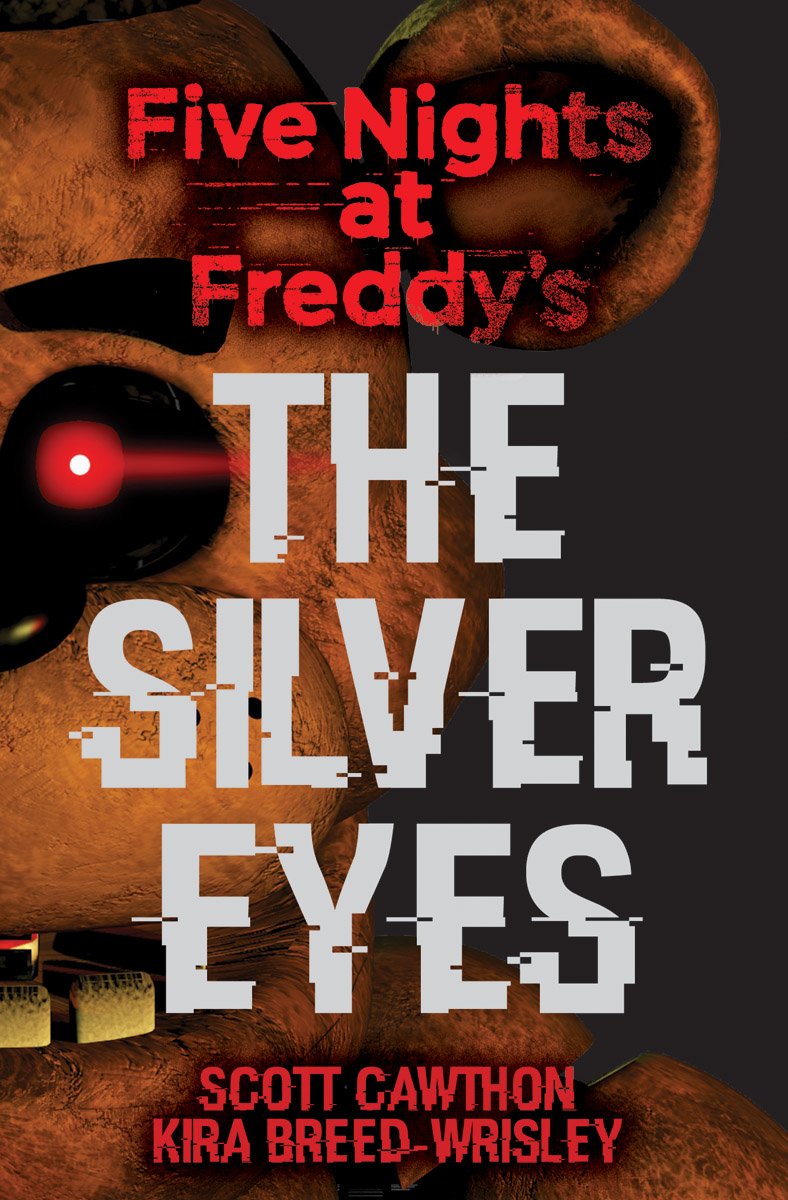 FIVE NIGHTS AT FREDDY'S THE SILVER EYES