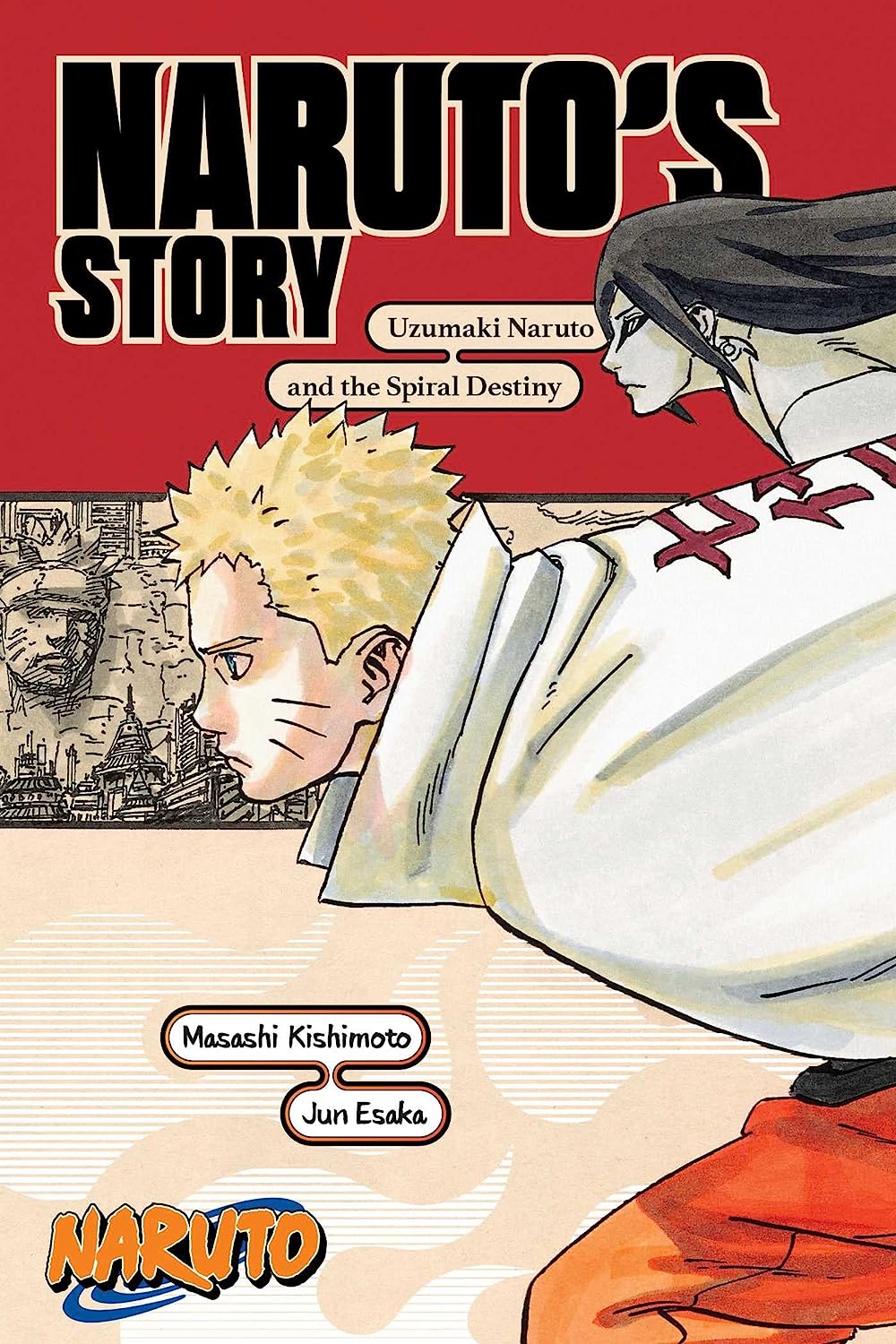 NARUTO'S STORY UZUMAKI NARUTO AND THE SPIRAL DESTENY