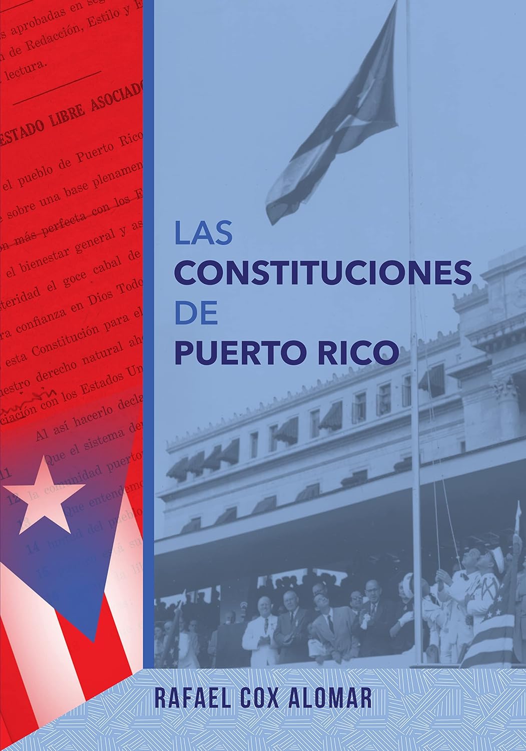 LAS CONSTITUCIONES DE PUERTO RICO- RAFAEL COX ALOMAR