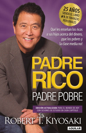 PADRE RICO PADRE POBRE- ROBERT T. KIYOSAKI