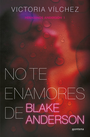 No te enamores de Blake Anderson, Libro 1