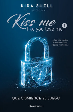 KISS ME, QUE COMIENCE EL JUEGO LIBRO 1