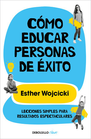 COMO EDUCAR PERSONAS DE EXITO