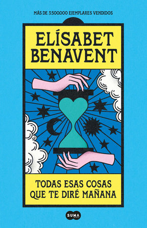 TODAS ESAS COSAS QUE TE DIRÉ MAÑANA