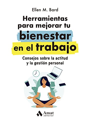 HERRAMIENTAS PARA MEJORAR TU BIENESTAR EN EL TRABAJO