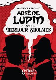 ARSÉNE LUPIN CONTRA HERLOCK SHOLMES