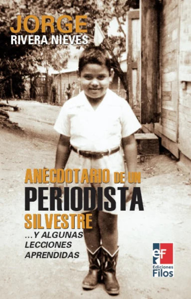 ANECDOTARIO DE UN PERIODISTA SILVESTRE