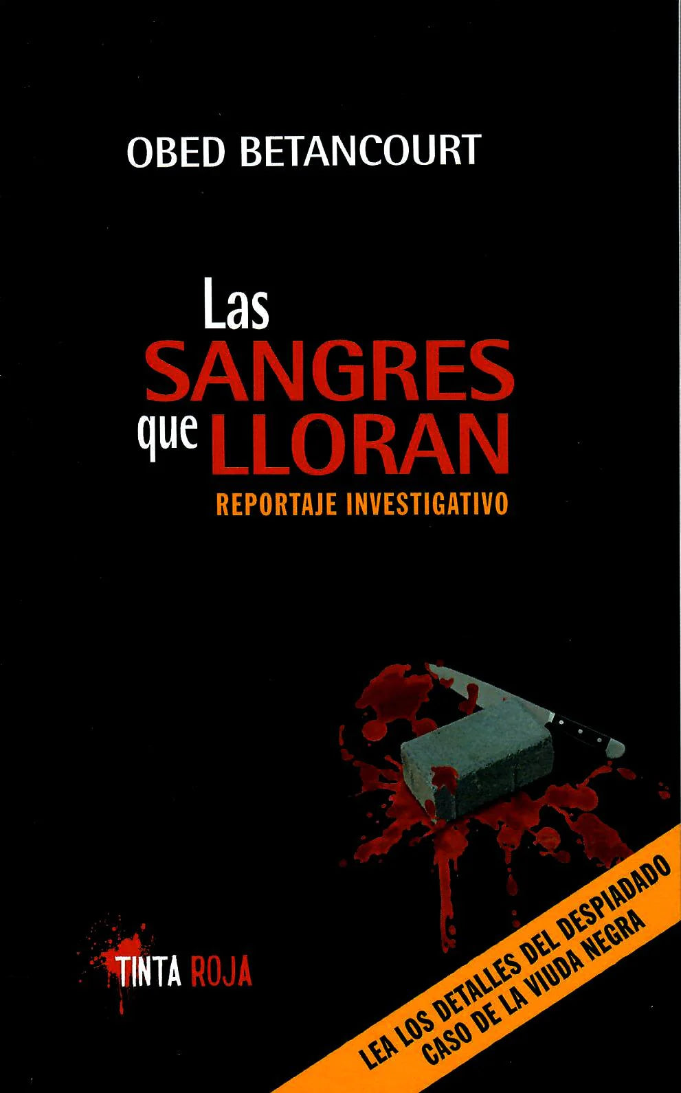 LAS SANGRES QUE LLORAN: REPORTAJE INVESTIGATIVO