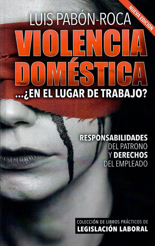 VIOLENCIA DOMÉSTICA ¿EN EL LUGAR DE TRABAJO? - Luis Pabón-Roca