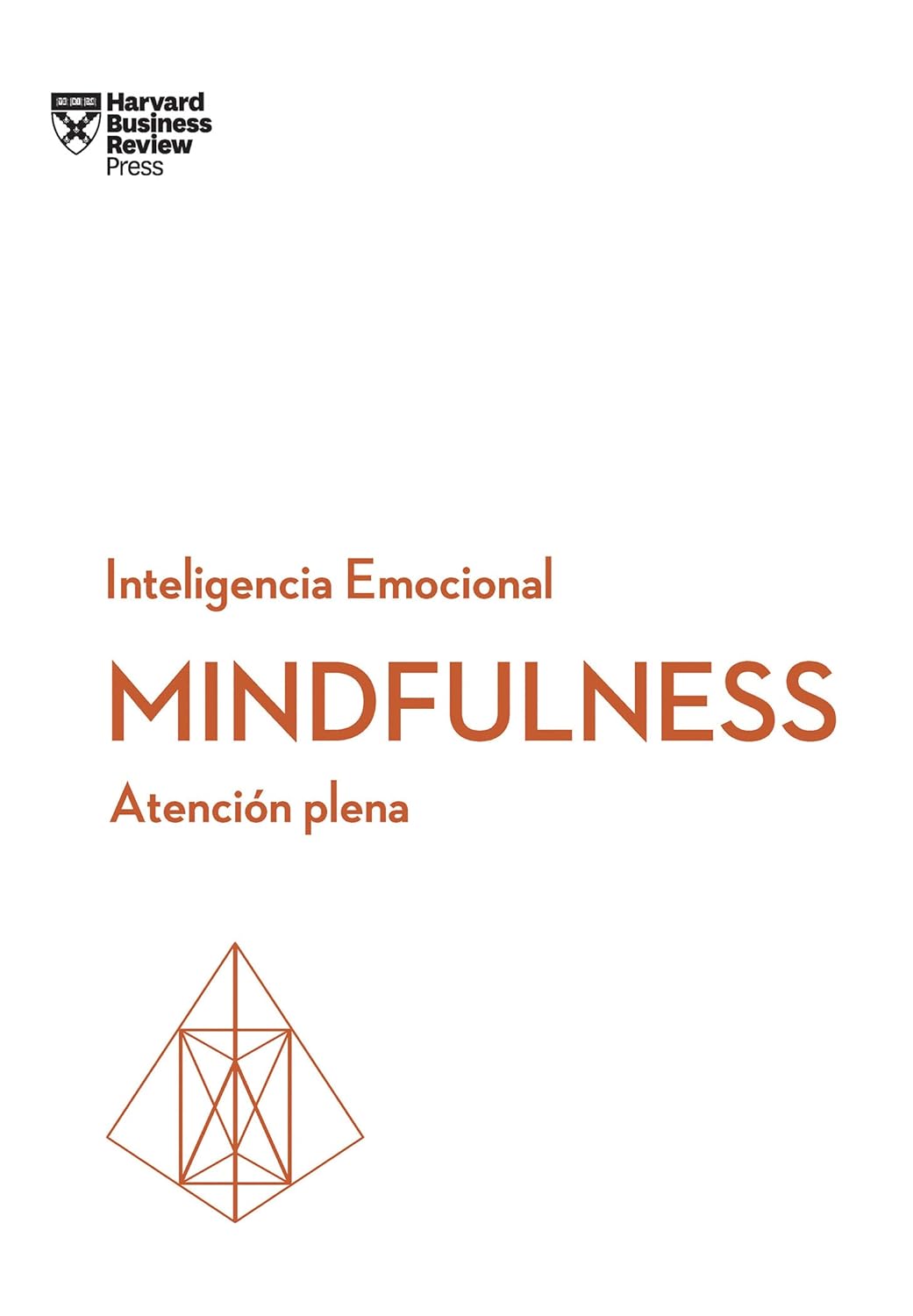 MINDFULNESS: INTELIGENCIA EMOCIONAL HARVARD BUSINESS