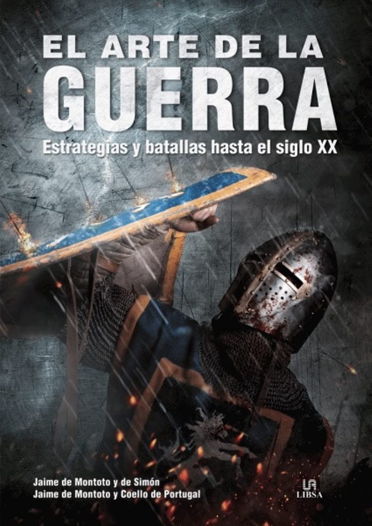 El Arte de la Guerra: Estrategias y Batallas hasta el Siglo XX