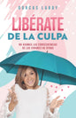 Libérate de la culpa: No asumas las consecuencias de los errores de otros