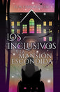 Los Inclusivos y la Mansión Escondida