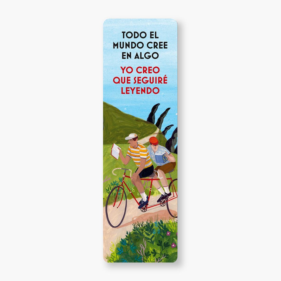 Marcador "Todo el mundo cree en algo. Yo creo que seguiré leyendo".