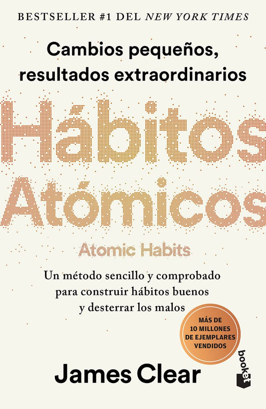 Hábitos atómicos: Cambios pequeños, resultados extraordinarios