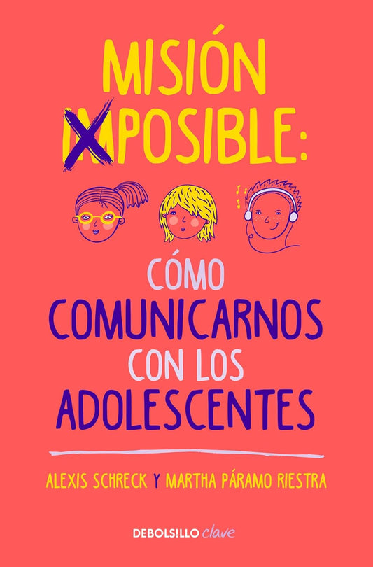 Misión imposible: Cómo comunicarnos con los adolescentes