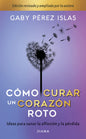 COMO CURAR UN CORAZÓN ROTO (10 ANIVERSARIO)