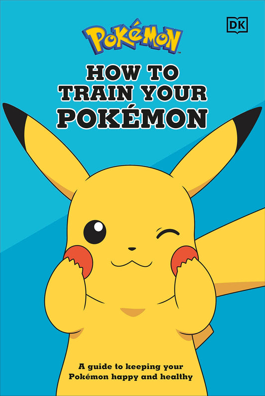HOW TO TRAIN YOUR POKEMON