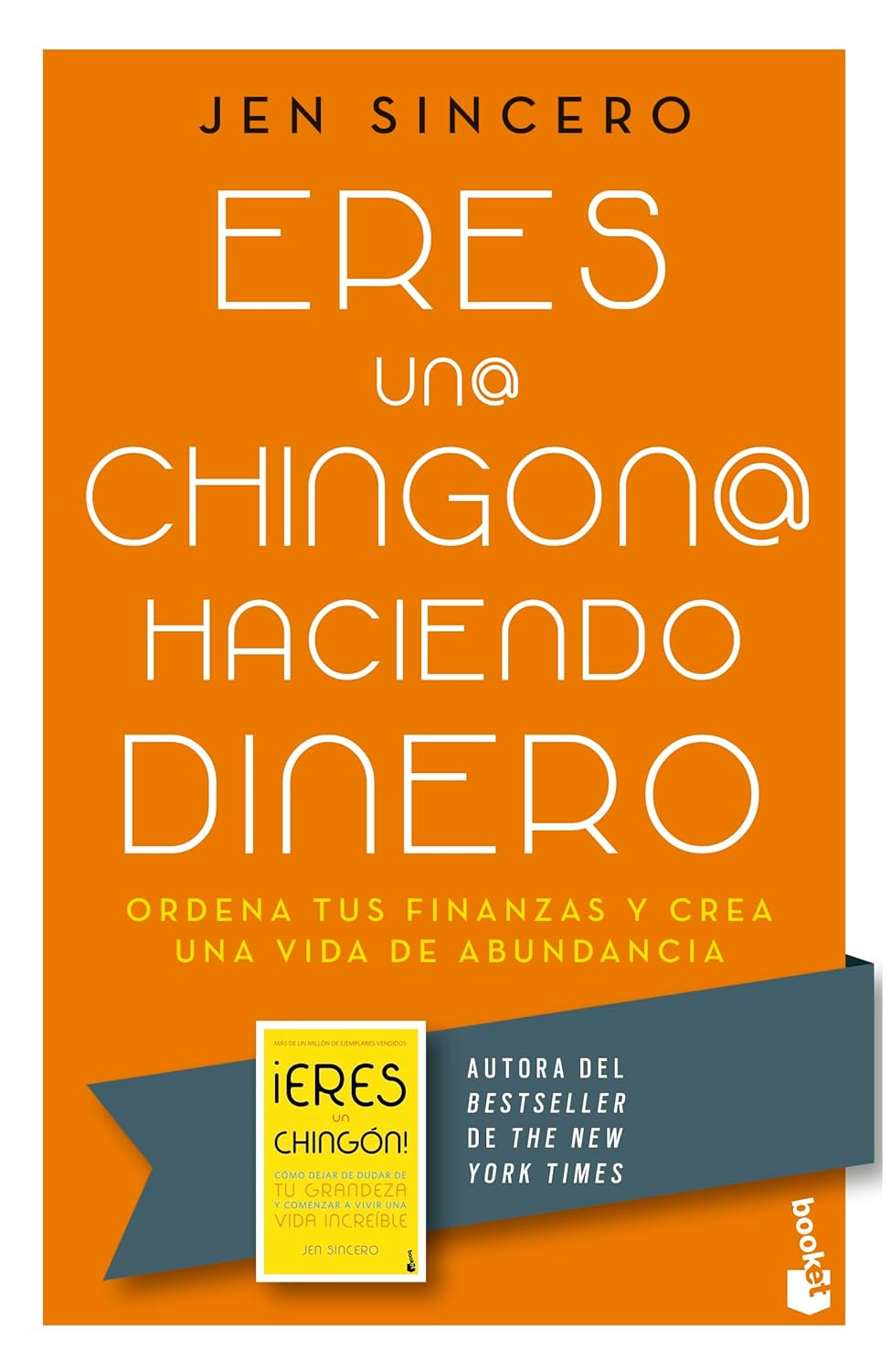 Eres un@ chingon@ haciendo dinero: Ordena tus finanzas y crea una vida de abundancia