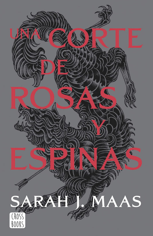 UNA CORTE DE ROSAS Y ESPINAS, LIBRO 1