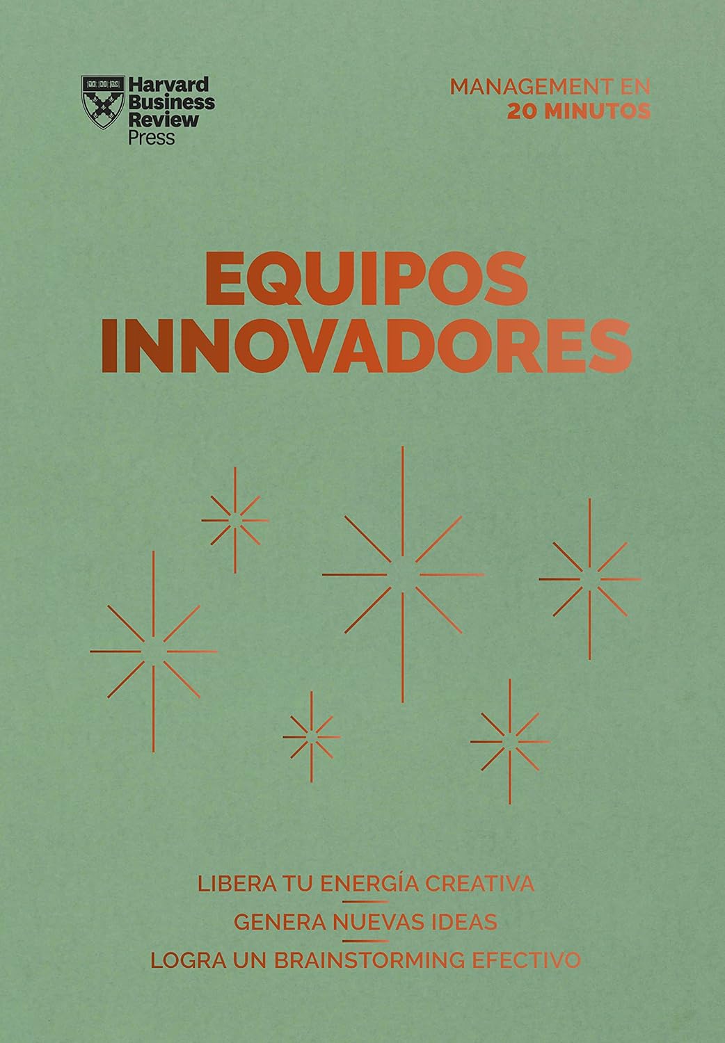 Equipos innovadores. Serie Management en 20 minutos