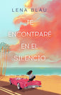 TE ENCONTRÉ EN SILENCIO