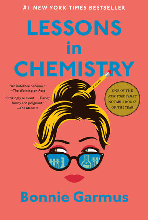 LESSONS IN CHEMESTRY: A NOVEL