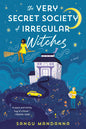 The Very Secret Society of Irregular Witches