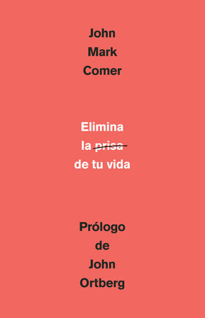 Elimina la prisa de tu vida