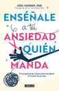 Enséñale a tu ansiedad quien manda