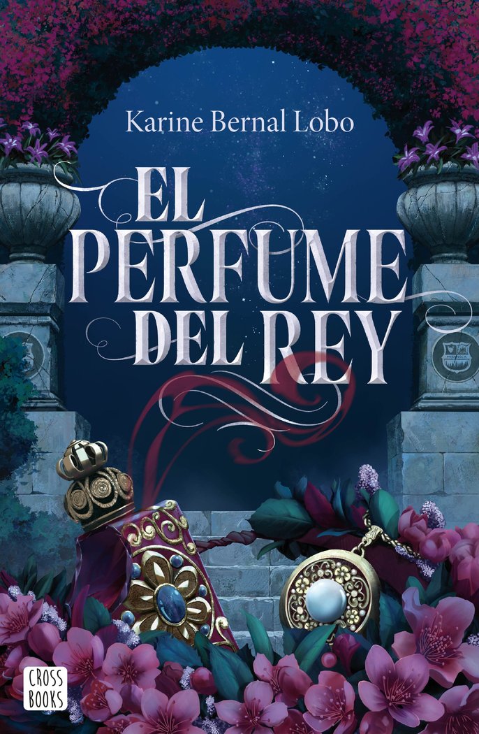 EL PERFUME DEL REY, LIBRO 1