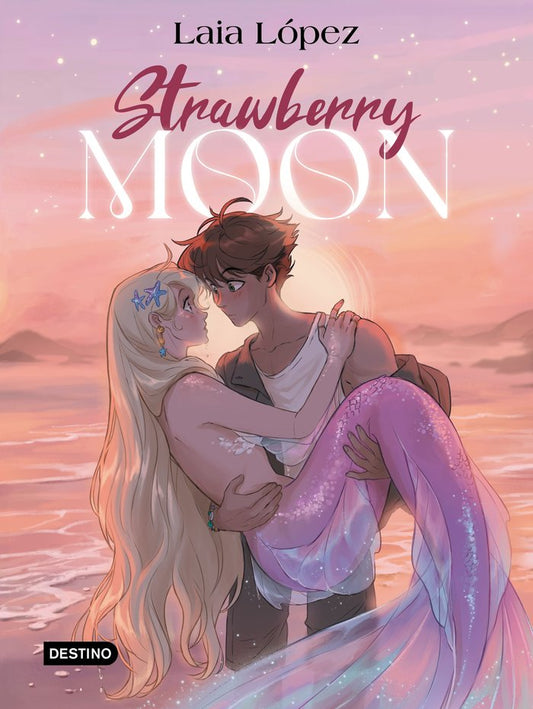 STRAWBERRY MOON LA HIJA DE LA LUNA, LIBRO 1
