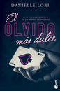 EL OLVIDO MÁS DULCE- DANIELLE LORI