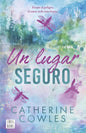 UN LUGAR SEGURO- CATHERINE COWLES