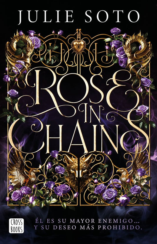 ROSE IN CHAINS- JULIE SOTO