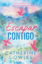 ESCAPAR CONTIGO- CATHERINE COWLES