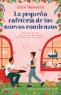 LA PEQUEÑA CAFETERIA DE LOS NUEVOS COMIENZOS