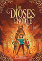 LOS DIOSES DEL NORTE: EL LINAJE PERDIDO LIBRO 3