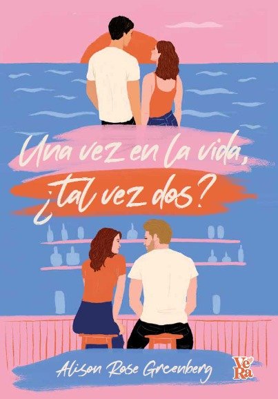 UNA VEZ EN LA VIDA TAL VEZ DOS