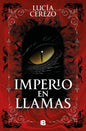 IMPERIO EN LLAMAS- LUCÍA CEREZO