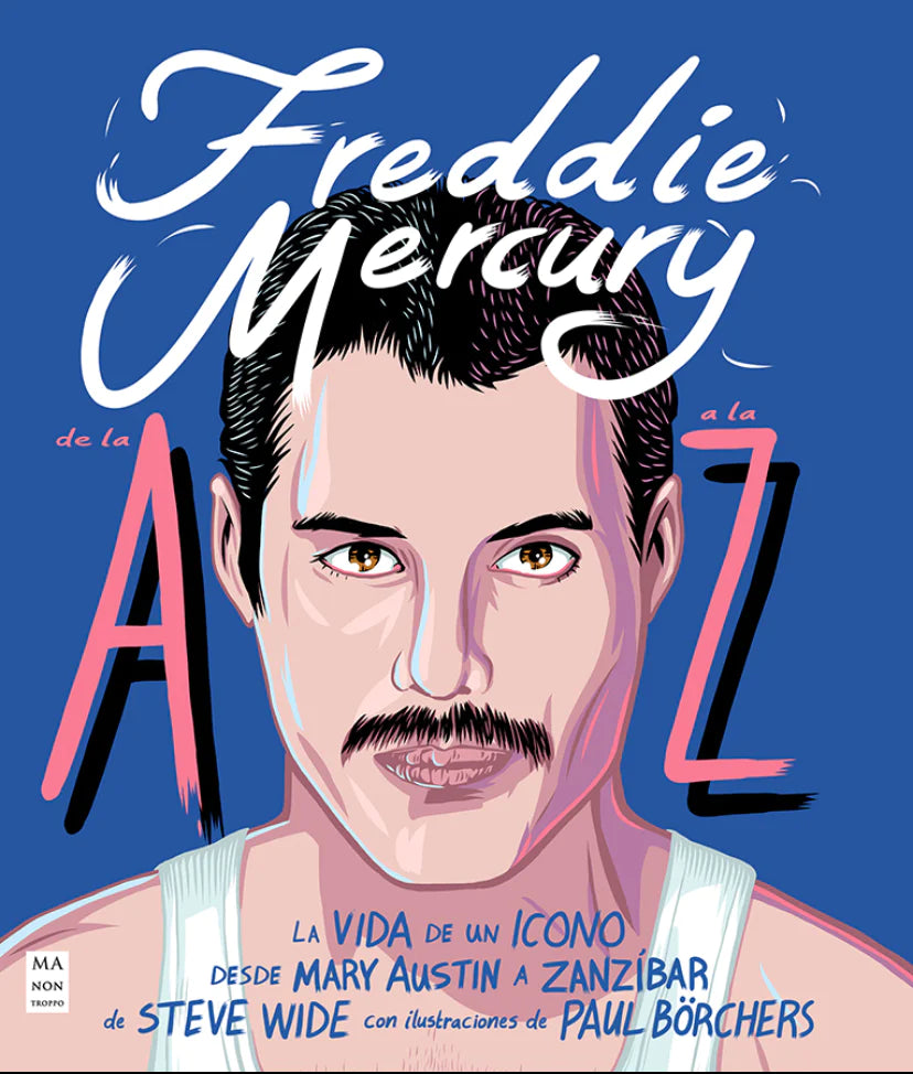 FREDDIE MERCURY DE LA A A LA Z