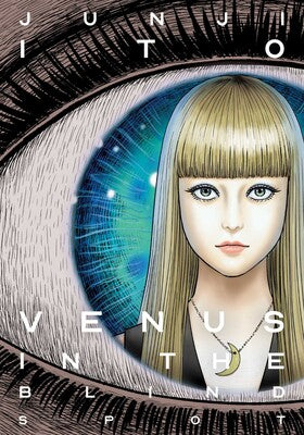 Venus in the Blind Spot- Junji Ito